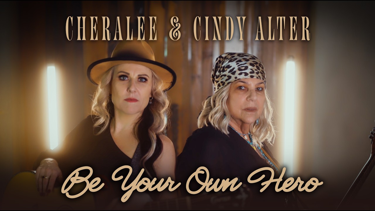 CheraLee & Cindy Alter - Be Your Own Hero (Official Video)