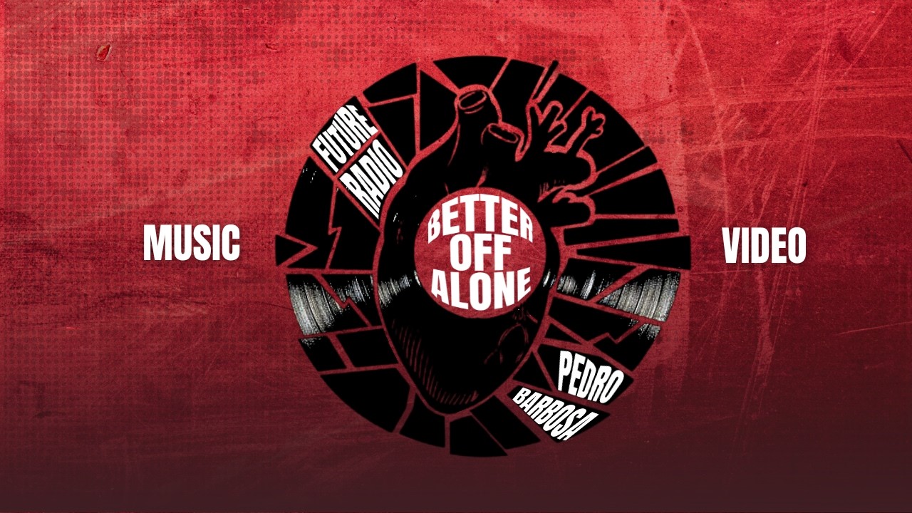 Future Radio & Pedro Barbosa - Better Off Alone (Official Music Video)