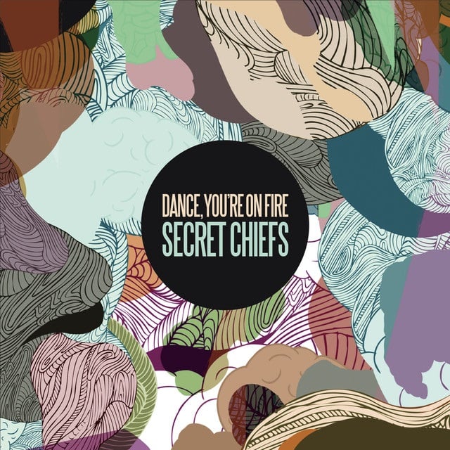 Dance You're On Fire - Secret Chiefs