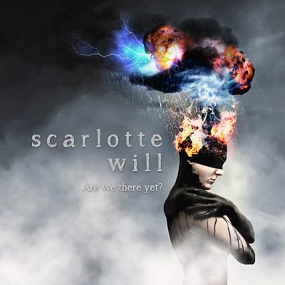 Scarlotte Will - Are we there yet