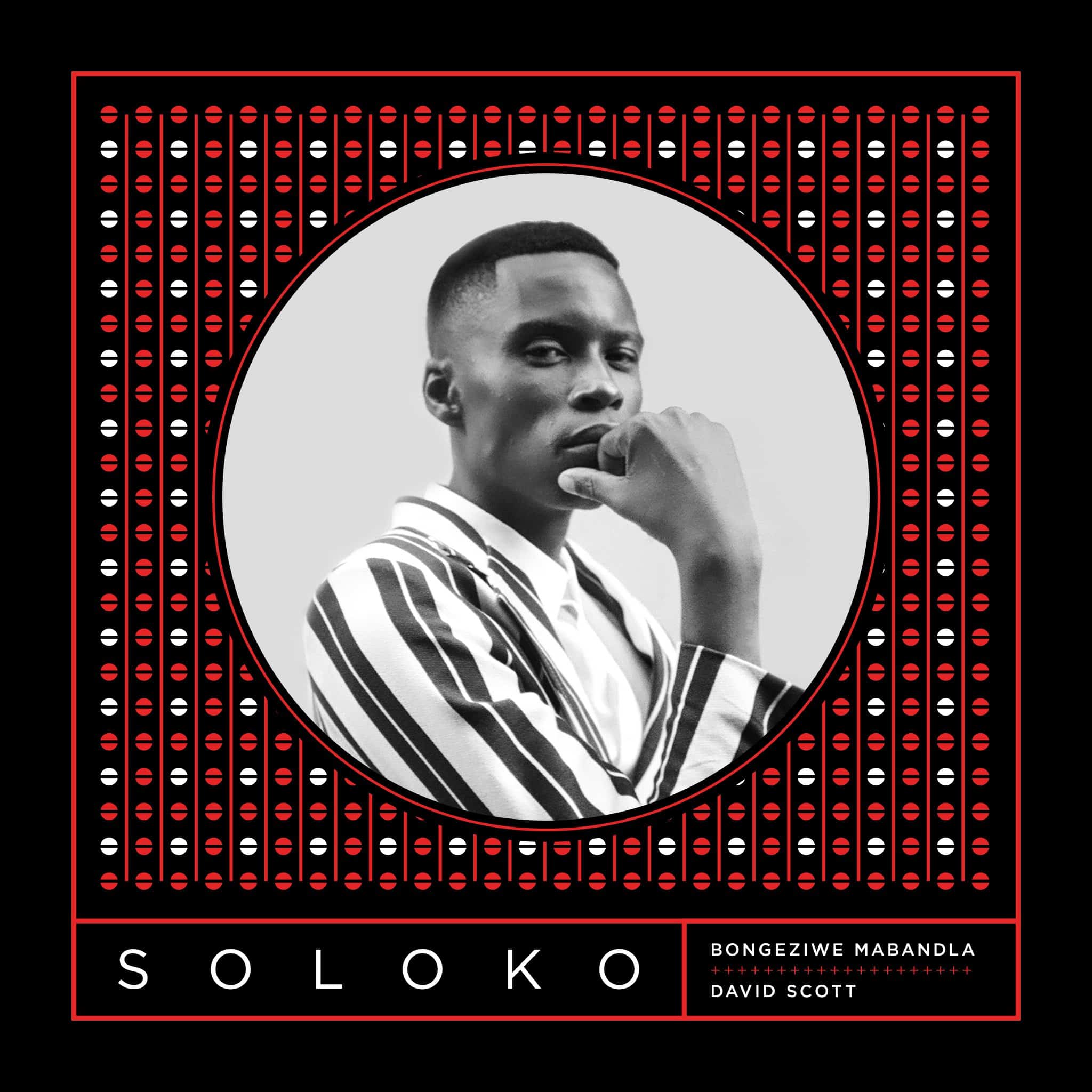 Bongeziwe Mabandla - Soloko