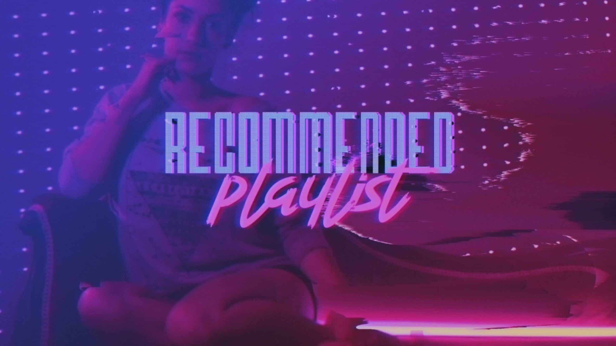 Recommended Playlist