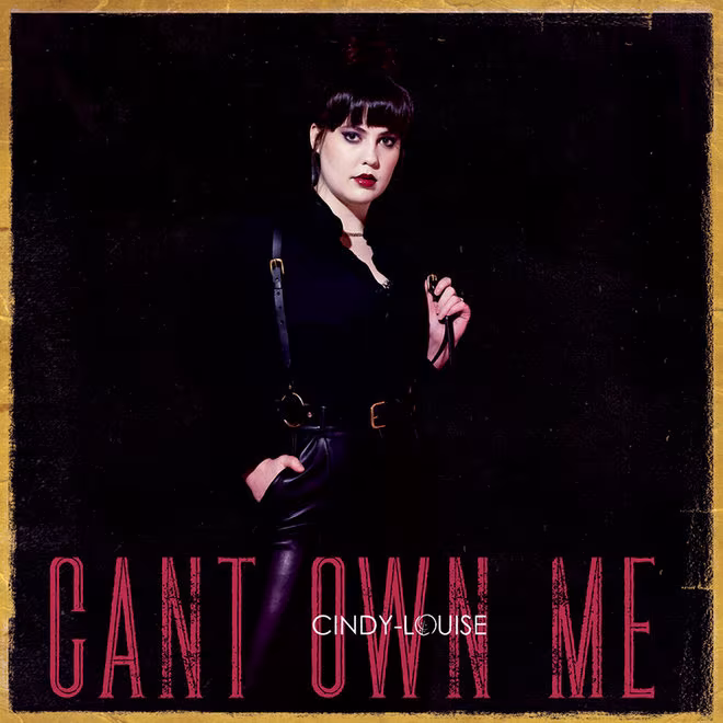 Cindy-Louise Can't Own Me