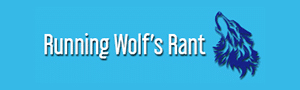 Running Wolf's Rant