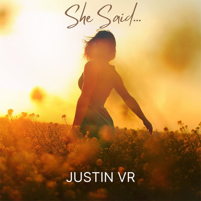 Justin VR - She Said