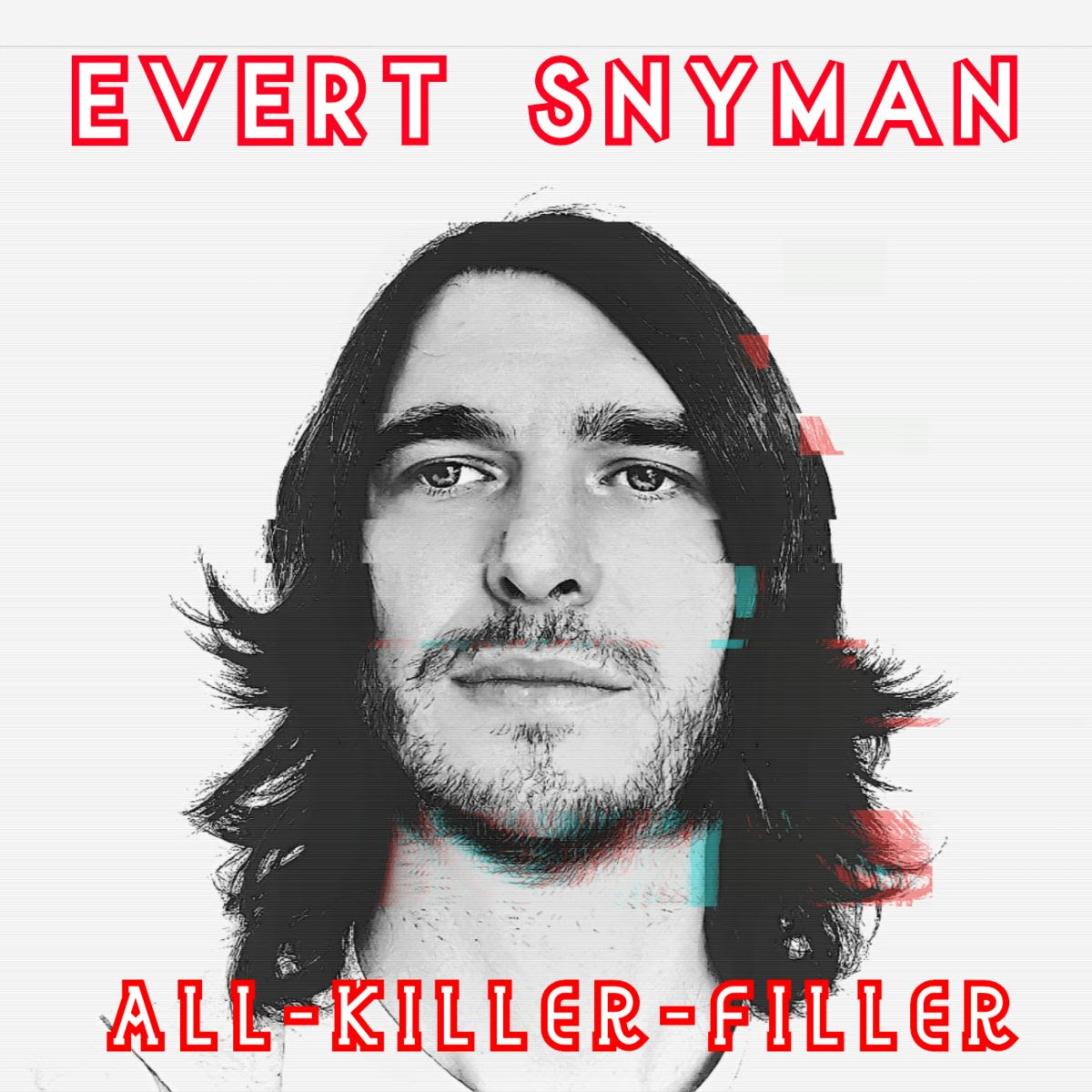 Evert Snyman - All Killer Filler