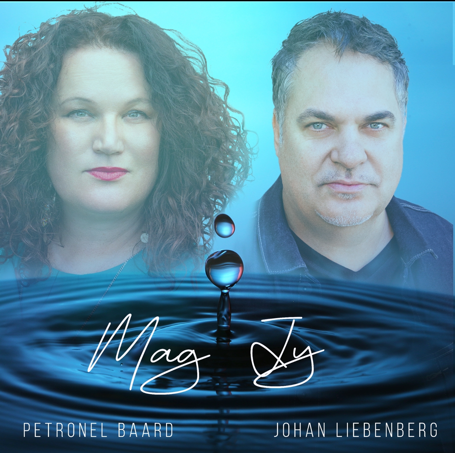 Mag Jy - Petronel Baard & Johan Liebenberg