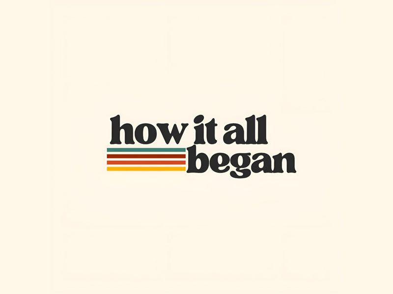 How It All Began